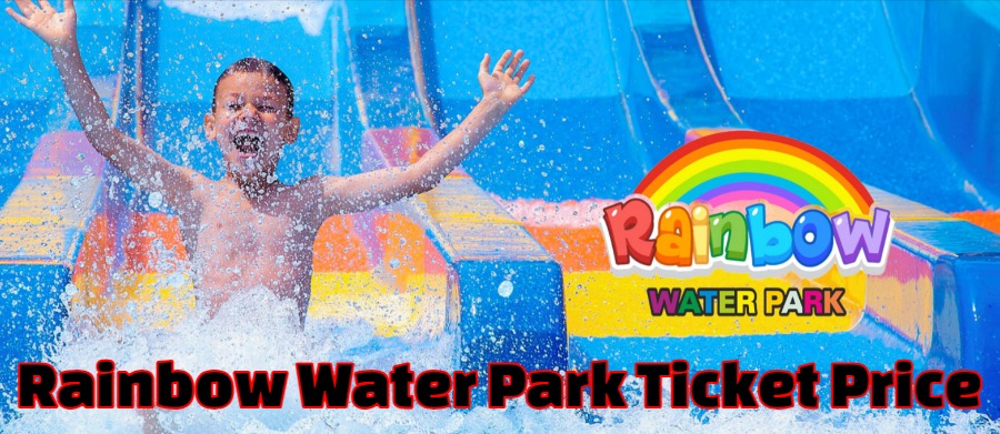 Rainbow Water Park Ticket Booking Online