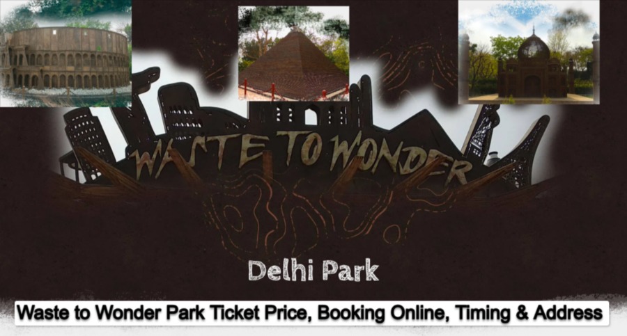 Waste to Wonder Park Ticket Booking